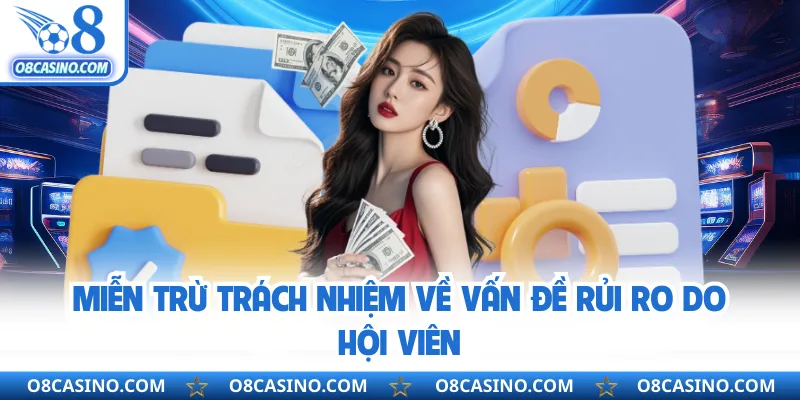 Miễn trừ trách nhiệm về vấn đề rủi ro do hội viên